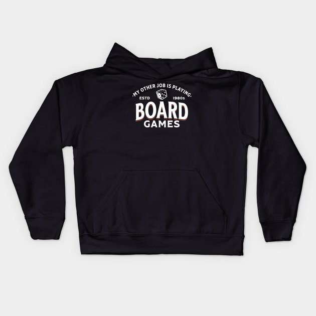 My Other Job Is Playing Board Games Kids Hoodie by Issho Ni